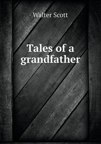 Tales of a Grandfather - Edwin Ginn - Książki - Book on Demand Ltd. - 9785518878518 - 25 listopada 2013