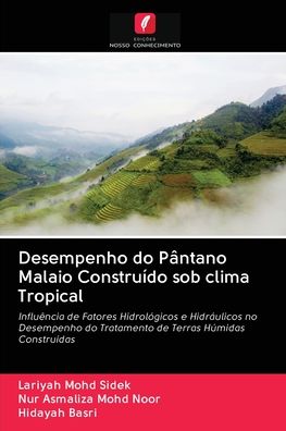 Desempenho do Pantano Malaio Construido sob clima Tropical - Lariyah Mohd Sidek - Books - Edicoes Nosso Conhecimento - 9786203014518 - December 16, 2020