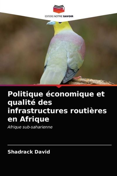 Cover for Shadrack David · Politique economique et qualite des infrastructures routieres en Afrique (Paperback Book) (2021)