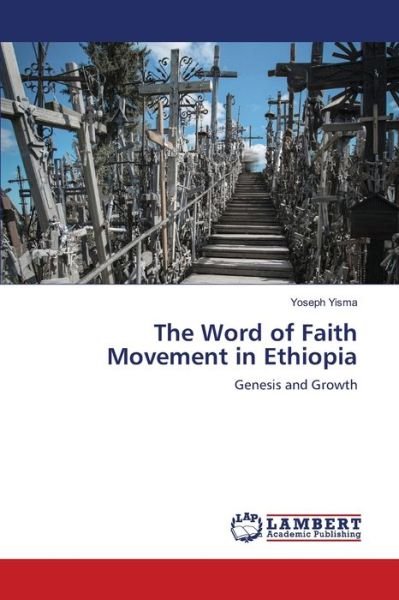 Cover for Yoseph Yisma · The Word of Faith Movement in Ethiopia (Paperback Bog) (2021)