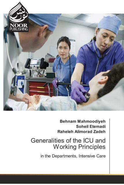 Cover for Behnam Mahmoodiyeh · Generalities of the ICU and Working Principles (Paperback Book) (2021)