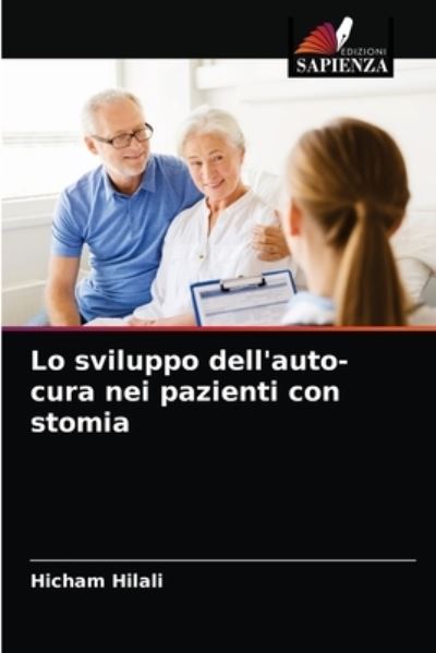 Cover for Hicham Hilali · Lo sviluppo dell'auto-cura nei pazienti con stomia (Taschenbuch) (2021)