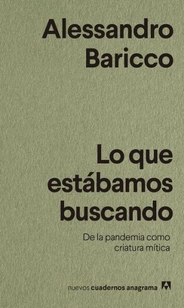 Cover for Alessandro Baricco · Lo Que Estabamos Buscando (Paperback Bog) (2021)