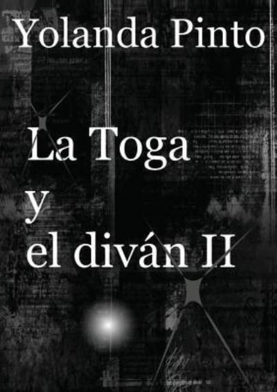 Cover for Yolanda Cebrian Pinto · LA TOGA Y EL DIVAN II (Los misteriosos nuevos casos de Alejandro) (Pocketbok) [Revised edition] (2010)