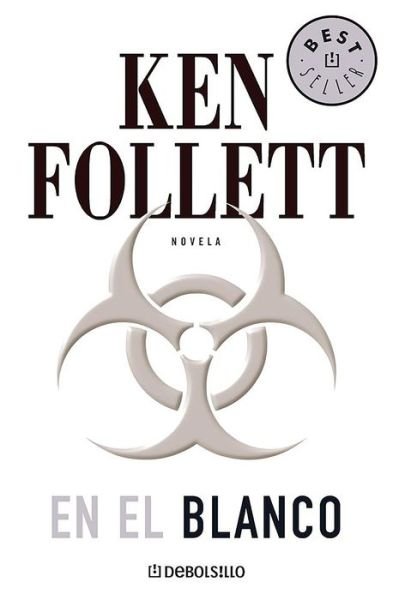 En El Blanco (Best Selle) - Ken Follett - Böcker -  - 9788497938518 - 27 september 2016