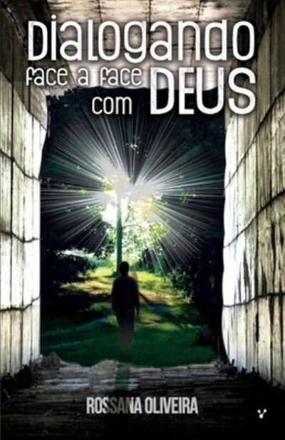 Cover for Rossana Oliveira · Dialogando face a face com Deus (Paperback Book) (2020)