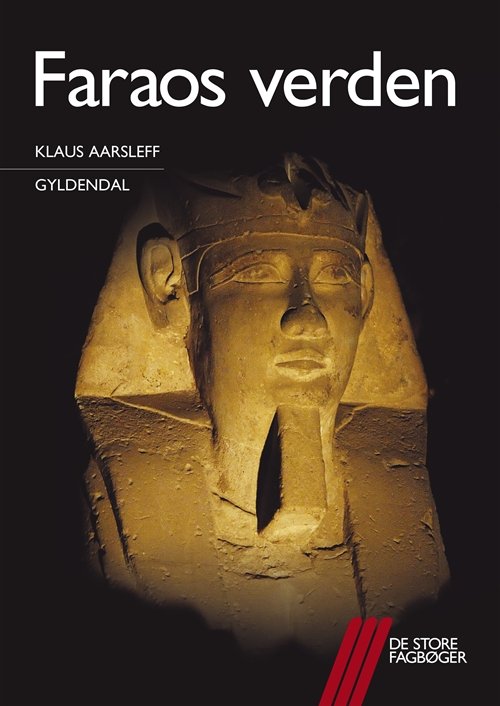 Cover for Klaus Aarsleff · De store fagbøger: Faraos verden (Hæftet bog) [1. udgave] (2013)