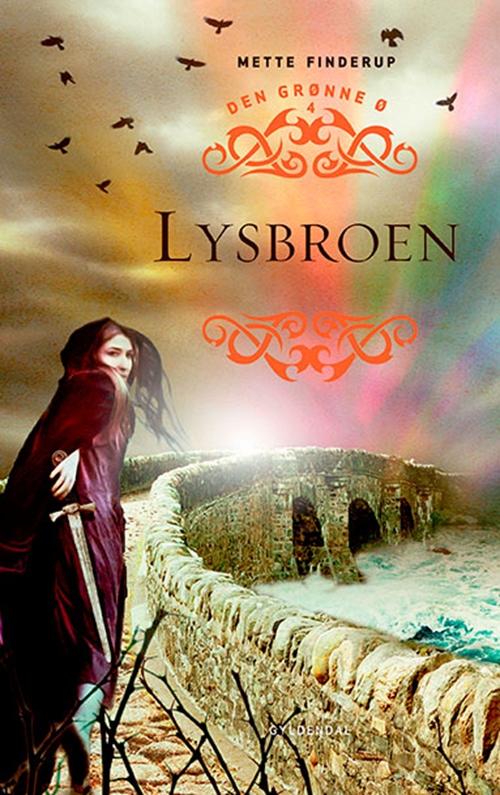 Cover for Mette Finderup · Den grønne ø: Den grønne ø 4 - Lysbroen (Inbunden Bok) [1:a utgåva] (2016)