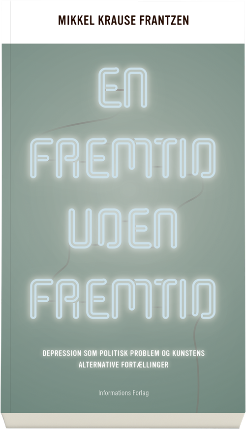 Cover for Mikkel Krause Frantzen · En fremtid uden fremtid (Sewn Spine Book) [1st edition] (2019)