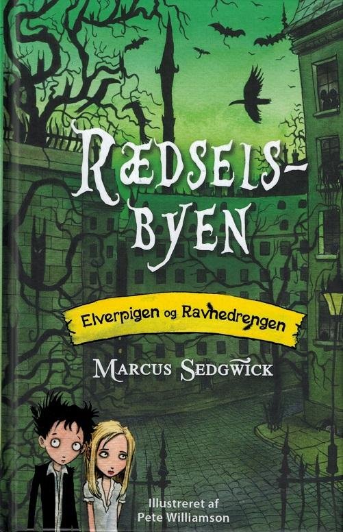 Cover for Marcus Sedgwick · Elverpigen og Ravnedrengen: Rædselsbyen (Innbunden bok) [1. utgave] (2016)