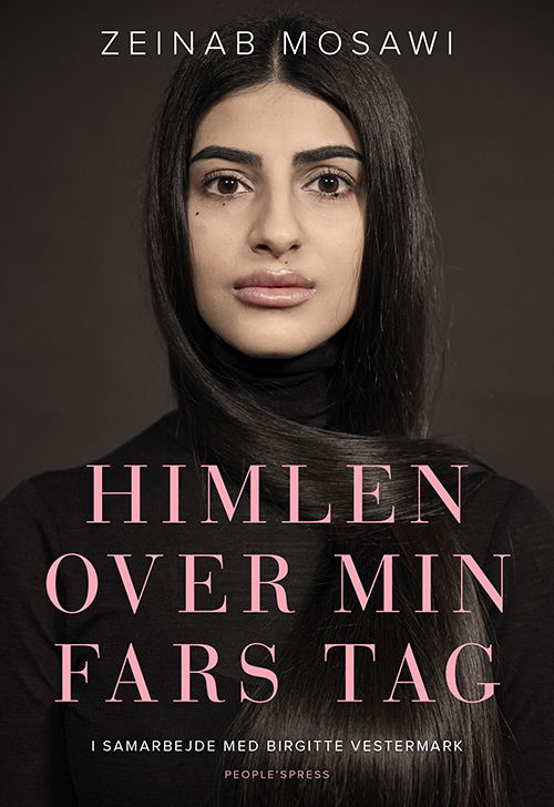 Cover for Zeinab Mosawi med Birgitte Vestermark · Himlen over min fars tag (Indbundet Bog) [1. udgave] (2018)