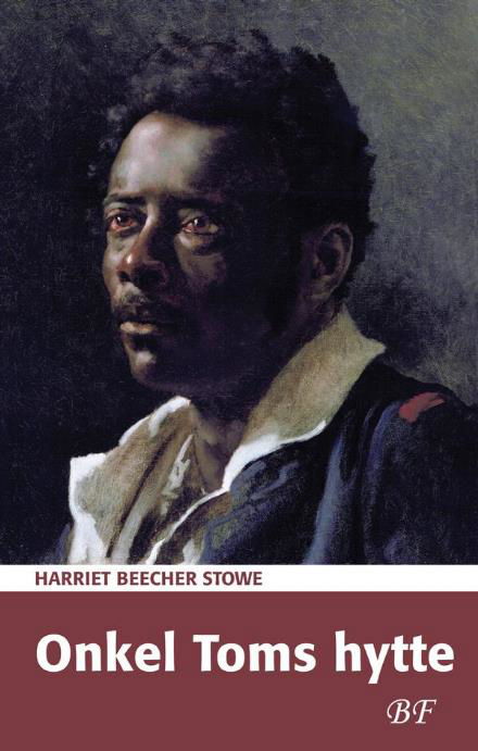 Cover for Harriet Beecher Stowe · Onkel Toms hytte (Sewn Spine Book) [1st edition] (2017)