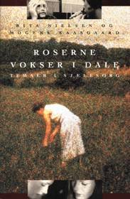 Cover for Rita Nielsen · Roserne vokser i dale (Sewn Spine Book) [1e uitgave] (2006)