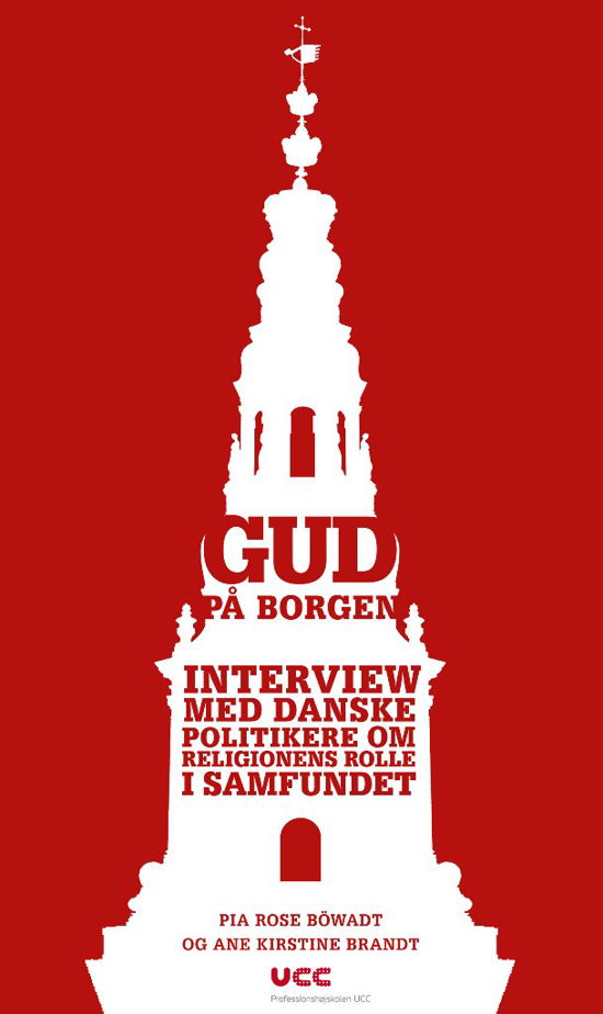 Cover for Ane Kirstine Brandt og Pia Rose Böwadt · X: Gud På Borgen (Hæftet bog) [1. udgave] (2011)