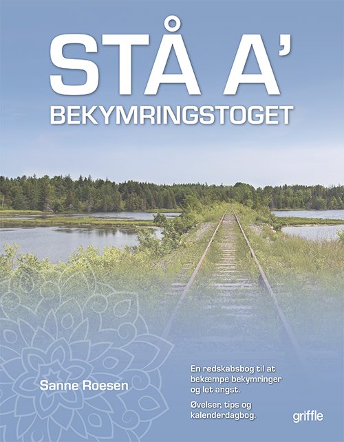 Cover for Sanne Roesen · STÅ A' bekymringstoget (Spiralbok) [1:a utgåva] (2019)