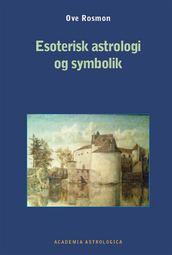 Cover for Ove Rosmon · Esoterisk astrologi og symbolik (Inbunden Bok) [1:a utgåva] (2020)