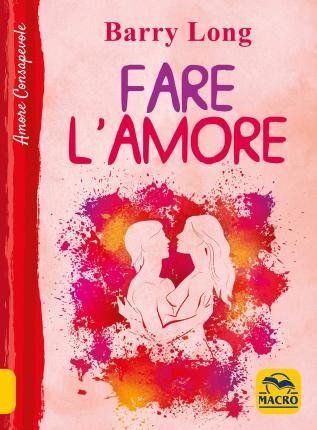 Cover for Barry Long · Fare L'amore (Book)