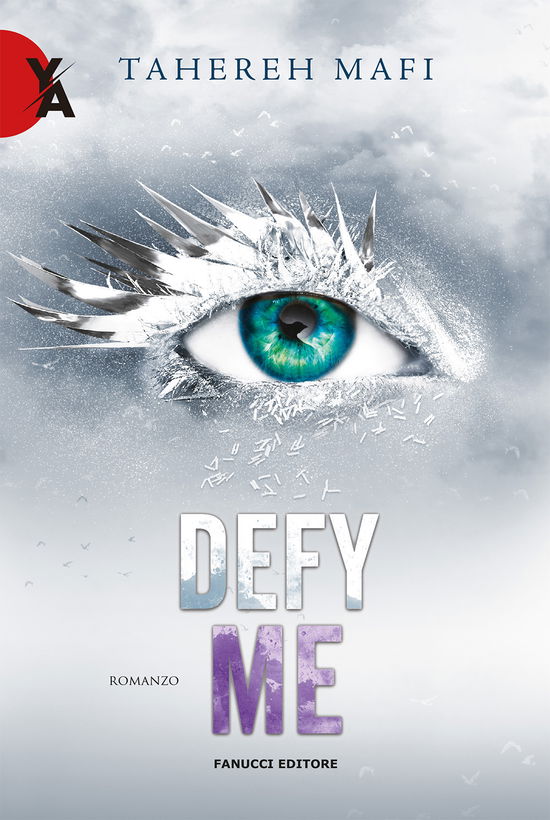 Defy Me. Shatter Me #05 - Tahereh Mafi - Książki -  - 9788834742518 - 