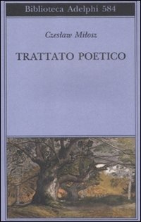 Cover for Czeslaw Milosz · Trattato Poetico (Buch)