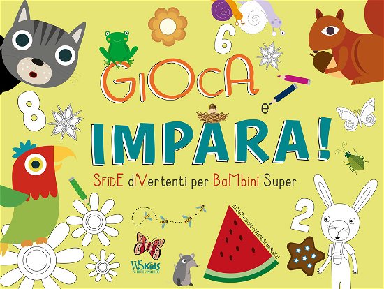 Cover for Agnese Baruzzi · Gioca E Impara. Sfide Divertenti Per Bambini Super. Ediz. A Colori (Buch)