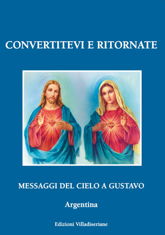 Cover for Gustavo · Convertitevi E Ritornate. Messaggi Del Cielo A Gustavo, Argentina (Book)