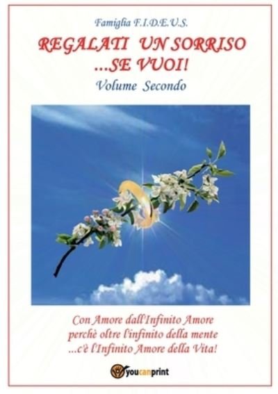 Cover for Famiglia F I D E U S · Regalati un sorriso...se vuoi! - Volume Secondo (Taschenbuch) (2016)