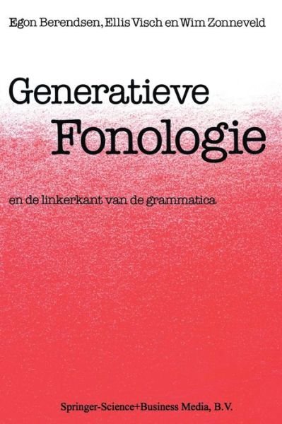 Cover for Egon Berendsen · Generatieve Fonologie: En de Linkerkant van de Grammatica (Pocketbok) [1984 edition] (1984)