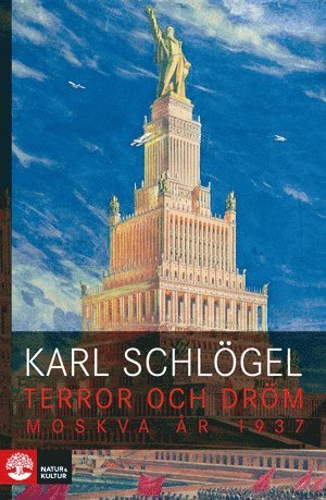 Cover for Karl Schlögel · Terror och dröm : Moskva år 1937 (Bound Book) (2011)