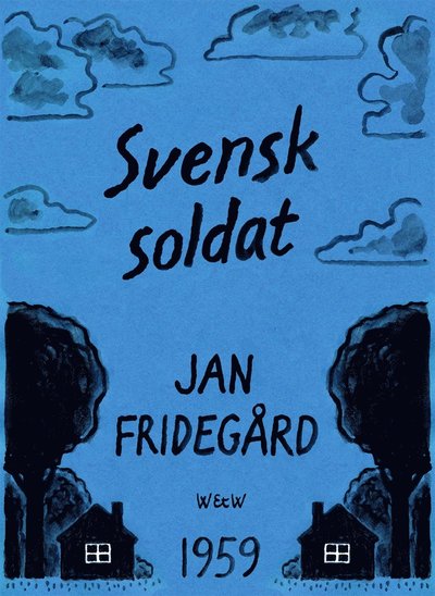 Cover for Jan Fridegård · Svensk soldat (ePUB) (2013)