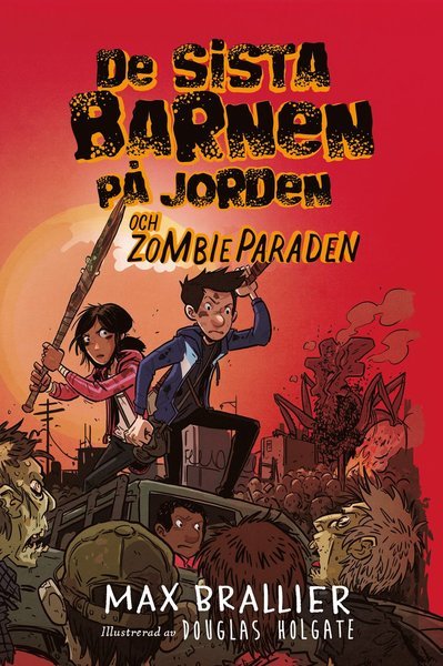 Cover for Max Brallier · De sista barnen på jorden: De sista barnen på jorden och zombieparaden (Bound Book) (2019)