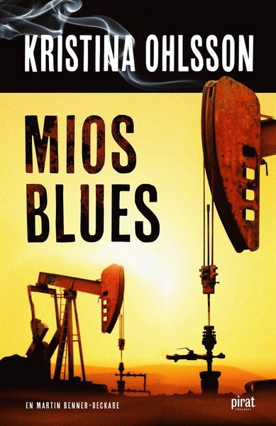 Martin Benner-deckare: Mios blues - Kristina Ohlsson - Kirjat - Piratförlaget - 9789164242518 - keskiviikko 1. huhtikuuta 2015