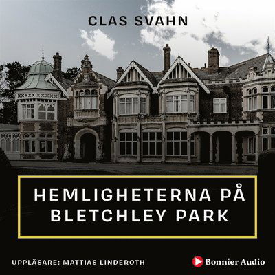 Cover for Clas Svahn · Hemligheterna på Bletchley Park (Audiobook (MP3)) (2019)