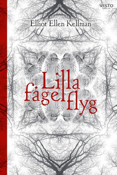 Cover for Elliot Ellen Kellman · Lilla fågel flyg (Bound Book) (2023)