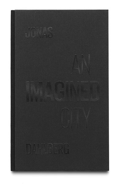 Cover for Jonas Dahlberg · An Imagined City (Inbunden Bok) (2018)