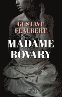 Cover for Gustave Flaubert · Madame Bovary (lättläst) (Taschenbuch) (2017)