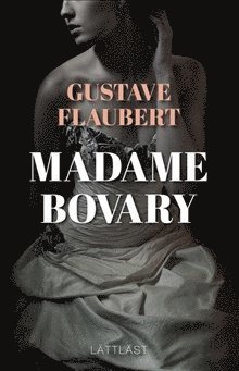Cover for Gustave Flaubert · Madame Bovary (lättläst) (Bok) (2017)
