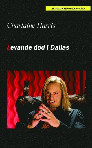 Cover for Charlaine Harris · Sookie Stackhouse / True blood: Levande död i Dallas (Paperback Bog) (2009)