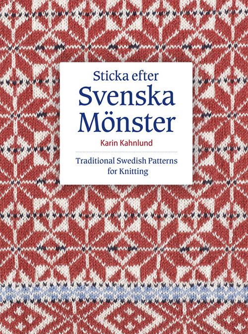 Cover for Karin Kahnlund · Sticka efter svenska mönster (Bound Book) (2011)