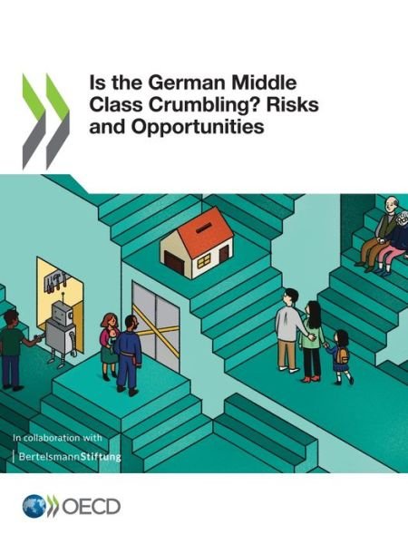 Is the German Middle Class Crumbling? Risks and Opportunities - Oecd - Bøker - Org. for Economic Cooperation & Developm - 9789264810518 - 12. januar 2022