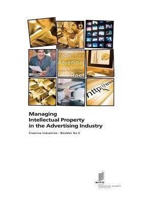 Cover for Wipo · Managing Intellectual Property in the Advertising Industry - Creative Industries - Booklet no. 5 (Pocketbok) (2015)