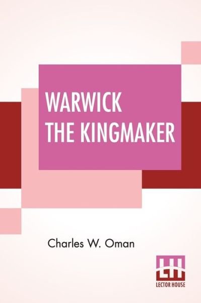 Cover for Charles W Oman · Warwick The Kingmaker (Paperback Book) (2019)