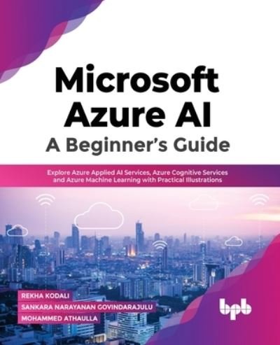 Cover for Rekha Kodali Sankara Narayanan Govindarajulu · Microsoft Azure AI: A Beginner's Guide (Paperback Book) (2022)