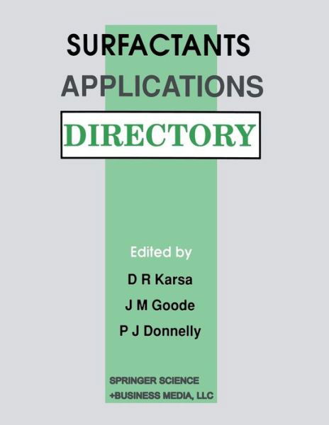 D.R. Karsa · Surfactants Applications Directory (Pocketbok) [Softcover reprint of the original 1st ed. 1991 edition] (2012)