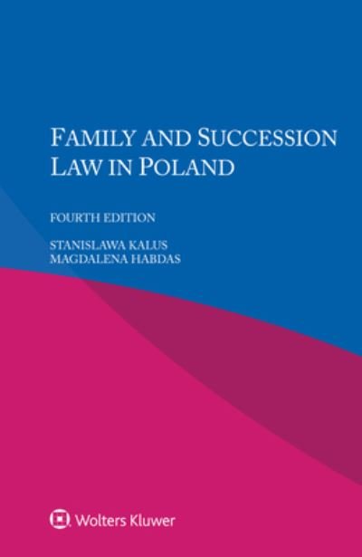Family and Succession Law in Poland - Stanislawa Kalus - Bøger - Kluwer Law International - 9789403538518 - 21. december 2021