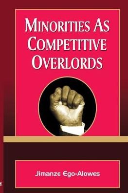 Cover for Jimanze Egoalowes · Minorities as Competitive Overlords (Paperback Book) (2017)