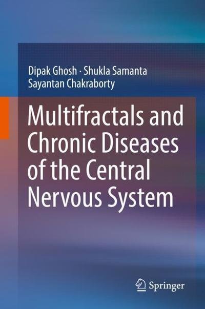 Cover for Ghosh · Multifractals and Chronic Diseases of the Central Nervous System (Book) [1st ed. 2019 edition] (2019)