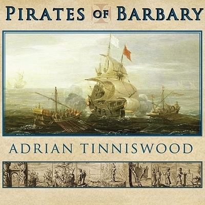 Cover for Adrian Tinniswood · Pirates of Barbary (CD) (2010)