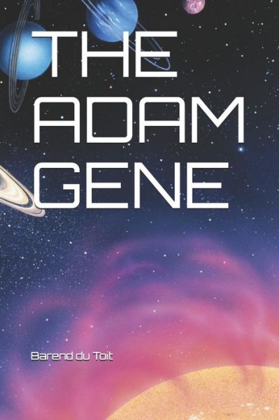 Cover for Barend Du Toit · The Adam Gene (Paperback Book) (2021)