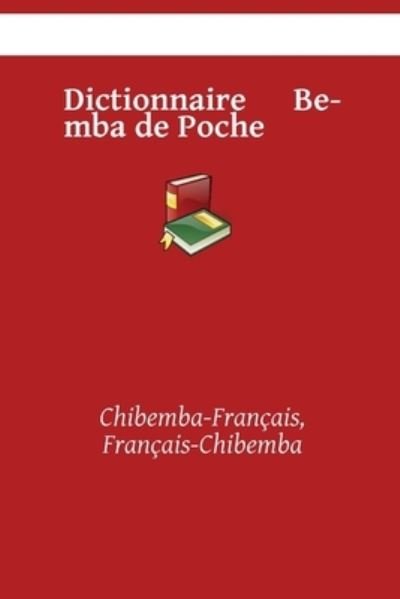 Cover for Kasahorow · Dictionnaire Bemba de Poche: Chibemba-Francais, Francais-Chibemba (Pocketbok) (2021)