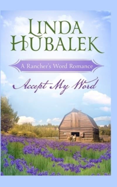 Cover for Linda K Hubalek · Accept my Word - Rancher's Word (Taschenbuch) (2020)